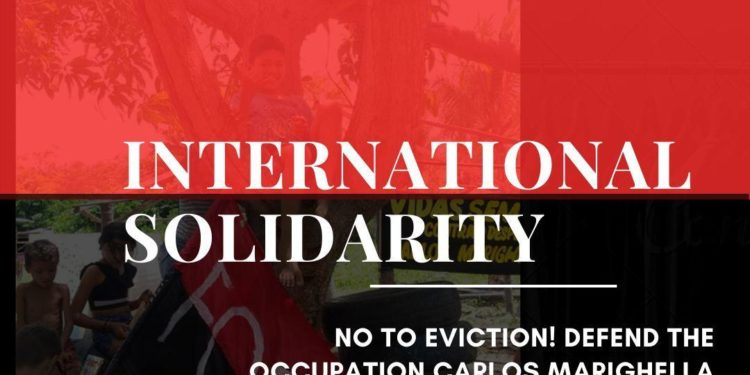 NO TO EVICTION! DEFEND THE OCCUPATION CARLOS MARIGHELLA AGAINST THE GENOCIDE RACIST STATE OF BRAZIL